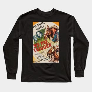 My Pal Trigger (1946) Long Sleeve T-Shirt